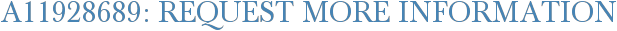 A11928689: Request More Information