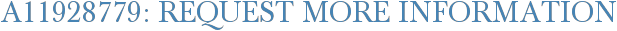A11928779: Request More Information