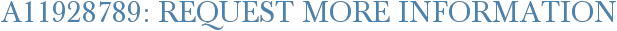 A11928789: Request More Information