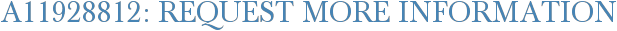 A11928812: Request More Information