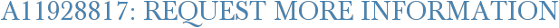 A11928817: Request More Information
