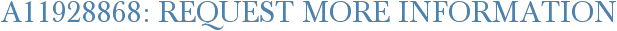 A11928868: Request More Information
