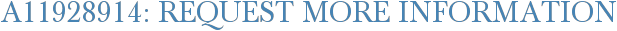 A11928914: Request More Information