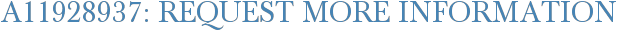 A11928937: Request More Information