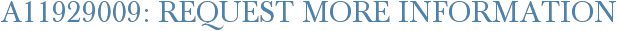A11929009: Request More Information