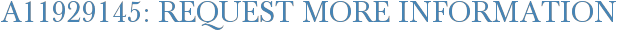 A11929145: Request More Information