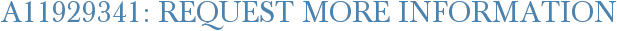 A11929341: Request More Information
