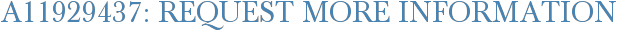 A11929437: Request More Information