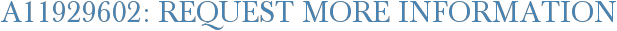 A11929602: Request More Information