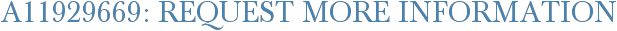 A11929669: Request More Information