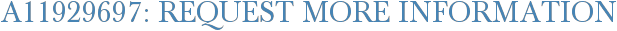 A11929697: Request More Information