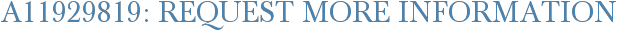 A11929819: Request More Information