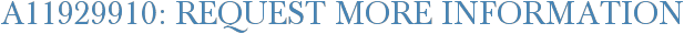 A11929910: Request More Information
