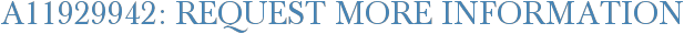 A11929942: Request More Information