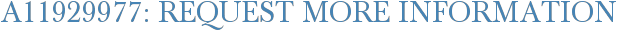 A11929977: Request More Information
