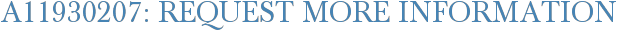 A11930207: Request More Information