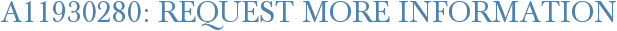 A11930280: Request More Information