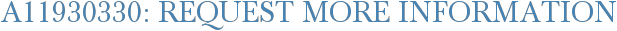 A11930330: Request More Information