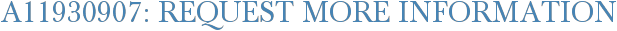 A11930907: Request More Information