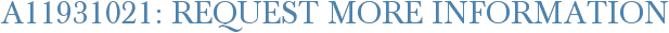 A11931021: Request More Information