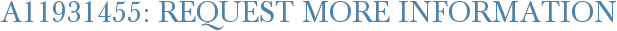 A11931455: Request More Information