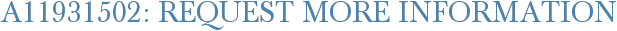 A11931502: Request More Information