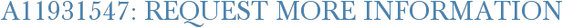 A11931547: Request More Information