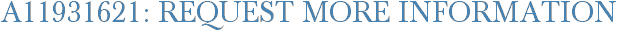 A11931621: Request More Information