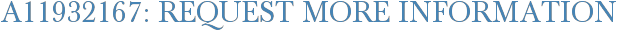 A11932167: Request More Information