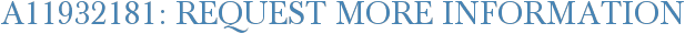 A11932181: Request More Information