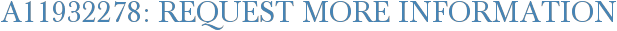 A11932278: Request More Information