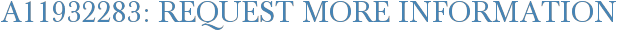 A11932283: Request More Information