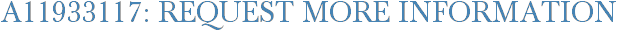 A11933117: Request More Information