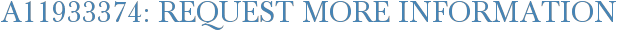 A11933374: Request More Information