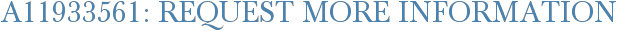 A11933561: Request More Information