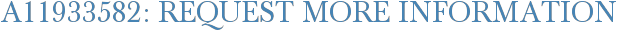 A11933582: Request More Information