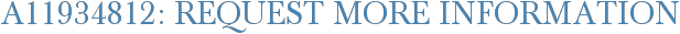 A11934812: Request More Information