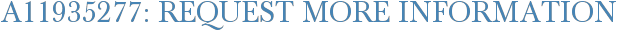 A11935277: Request More Information