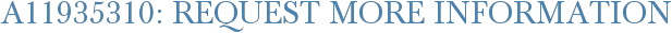 A11935310: Request More Information