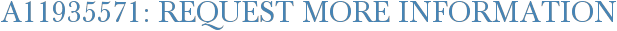 A11935571: Request More Information