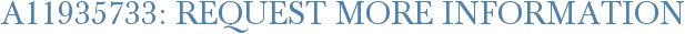 A11935733: Request More Information