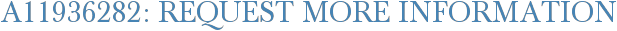 A11936282: Request More Information