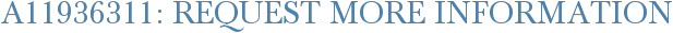 A11936311: Request More Information