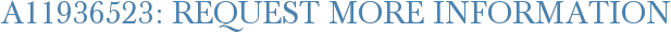 A11936523: Request More Information