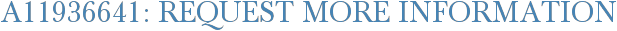 A11936641: Request More Information