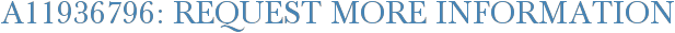 A11936796: Request More Information