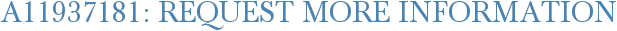 A11937181: Request More Information
