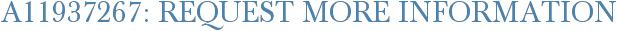 A11937267: Request More Information