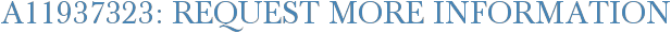 A11937323: Request More Information
