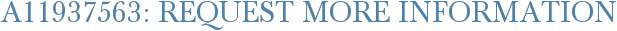 A11937563: Request More Information